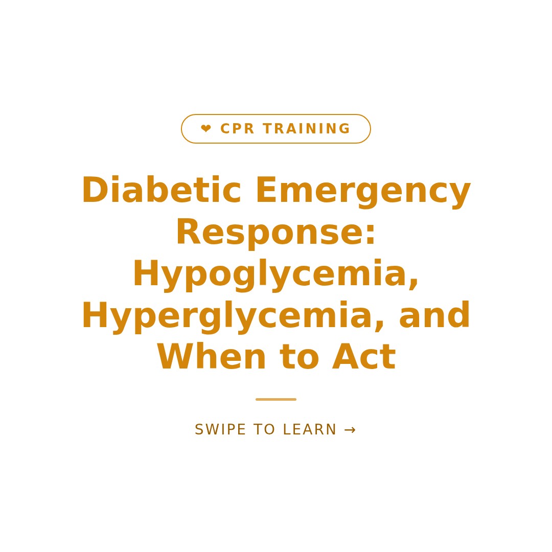 Diabetic Emergency Response: Hypoglycemia, Hyperglycemia, and When to Act