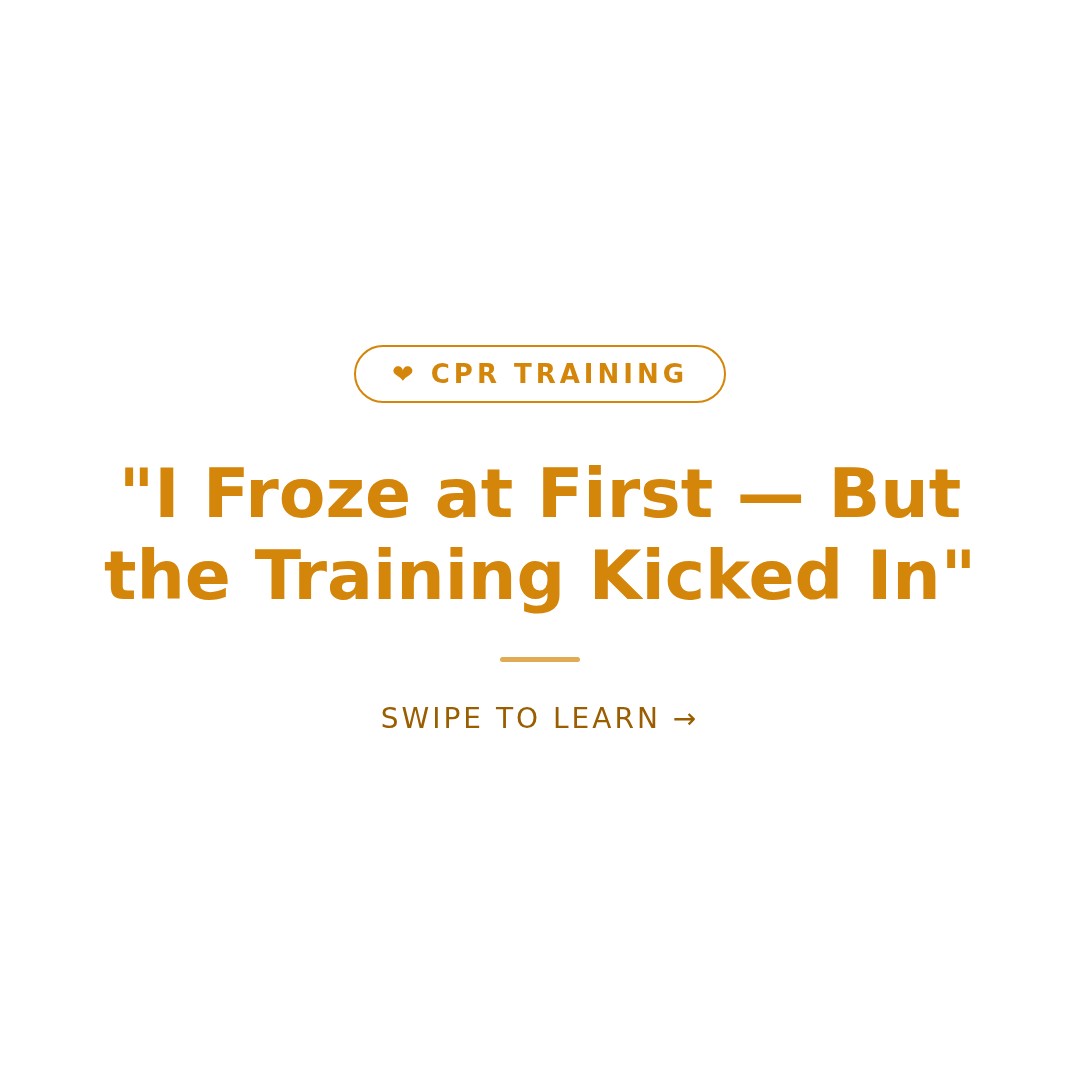 “I Froze at First — But the Training Kicked In”