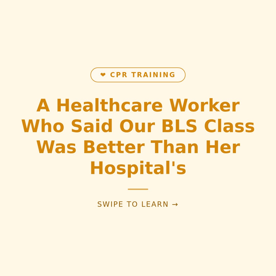 A Healthcare Worker Who Said Our BLS Class Was Better Than Her Hospital’s